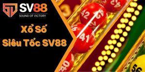 Xổ Số Siêu Tốc SV88 - Bí Kíp Chơi Nhanh Trúng Đậm Mới 2025 4 Xổ Số Siêu Tốc SV88